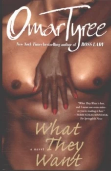 Image of What They Want by Omar Tyree Book