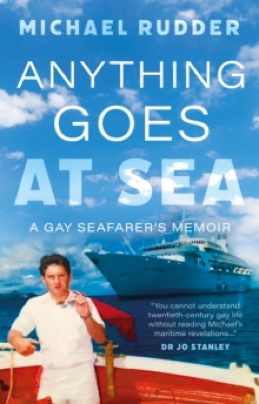 Image of Anything Goes at Sea : A Gay Seafarers Memoir Paperback / softback