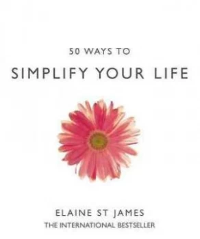 Image of 50 Ways to Simplify Your Life by Elaine St James Book