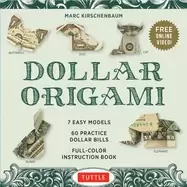 Image of Dollar Origami Kit : 7 Easy Models, 60 Practice "Dollar Bills," A Full-Color Instruction Book & Online Video Lessons