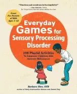 Image of everyday games for sensory processing disorder 100 playful activities to em