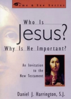 Image of Who Is Jesus Why Is He Important by Daniel Harrington Sj Book
