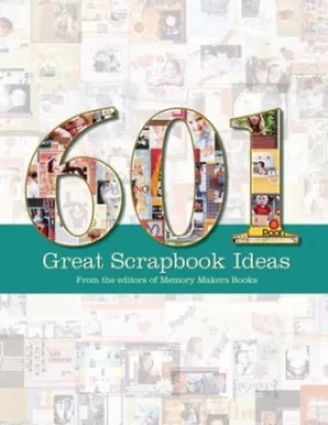 Image of 601 great scrapbook ideas by Memory Makers
