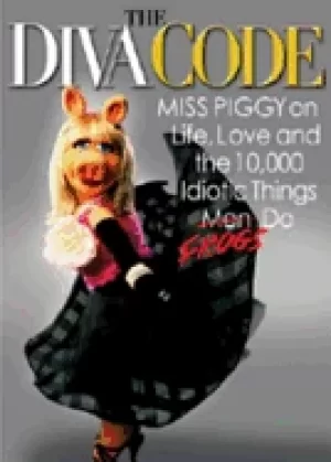 Image of diva code miss piggy on life love and the 10000 idiotic things men frogs d