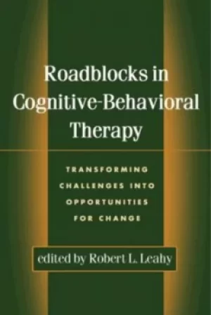 Image of Roadblocks in cognitive-behavioral therapy by Robert L Leahy