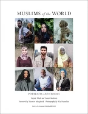 Image of muslims of the world portraits and stories of hope survival loss and love