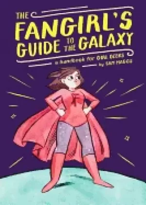 Image of fangirls guide to the galaxy a handbook for girl geeks