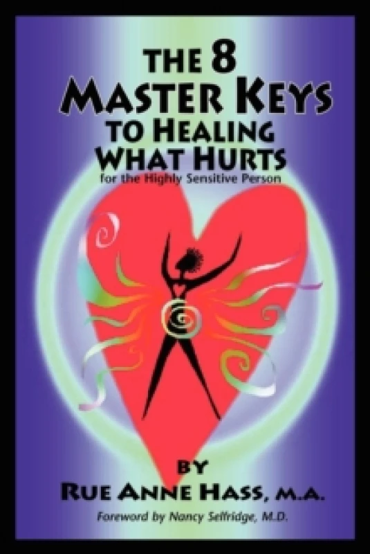 Image of The 8 Master Keys To Healing What Hurts. Paperback. By Rue Anne Hass, Angela Treat Lyon Books