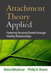Image of Attachment Theory Applied Fostering Personal Growth through Healthy Relationships