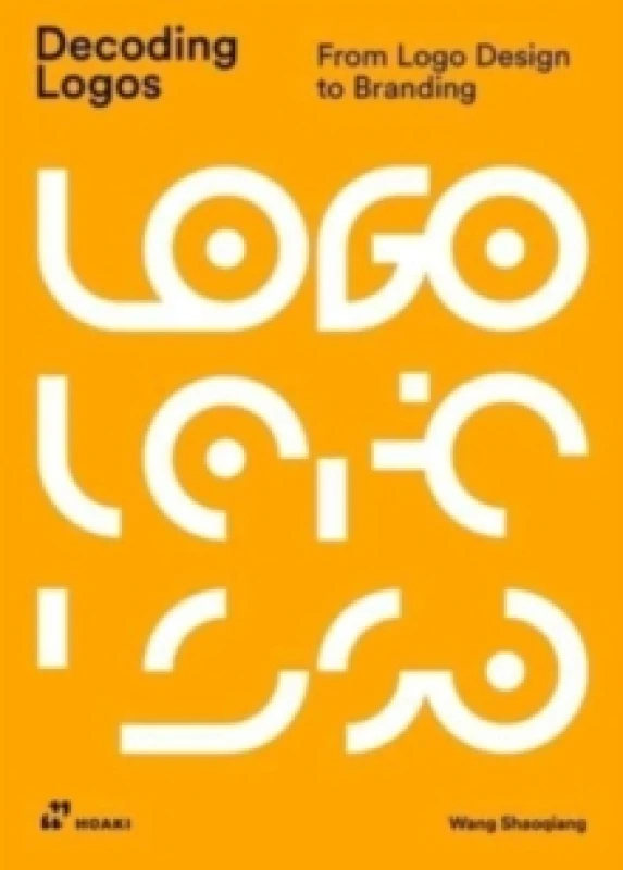 Image of Decoding Logos : From Logo Design to Branding Paperback / softback