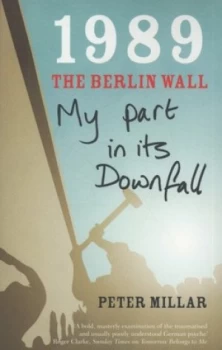 Image of 1989 the Berlin Wall by Peter Millar Book