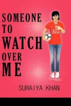 Image of Someone to Watch Over Me by Suraiya Khan Paperback