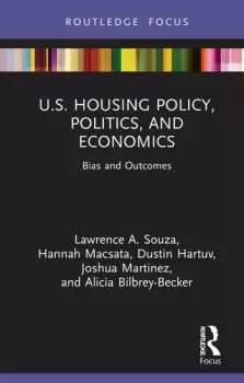 Image of U.S. Housing Policy Politics and EconomicsBias and Outcomes