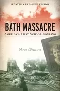 Image of bath massacre new edition americas first school bombing