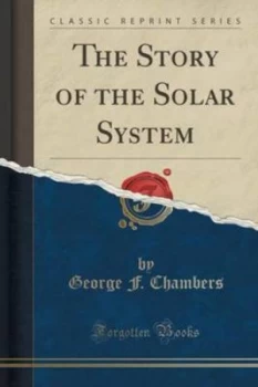 Image of Story of the Solar System classic Reprint by George F Chambers Paperback