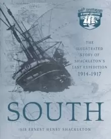 Image of South : The Illustrated Story of Shackletons Last Expedition 1914-1917