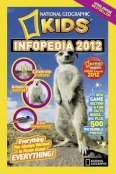 Image of National Geographic Kids Infopedia 2012 by National Geographic Book