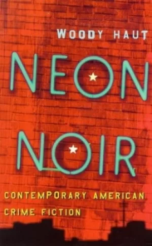 Image of Neon noir by Woody Haut