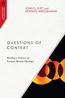 Image of Questions of Context : Reading a Century of German Mission Theology