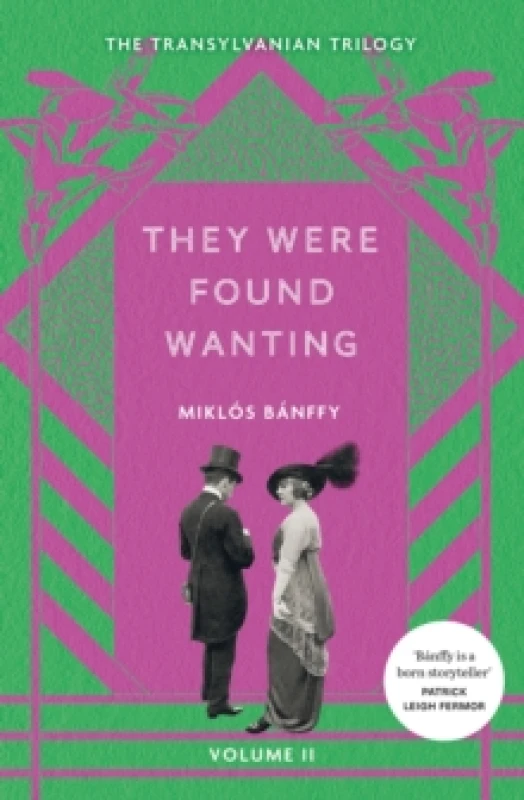 Image of They Were Found Wanting : The Transylvanian Trilogy, Volume II Paperback / softback