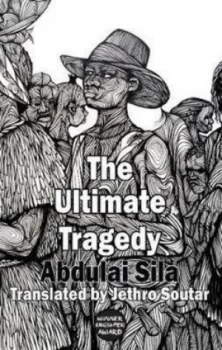 Image of The Ultimate Tragedy by Abdulai Sila Book