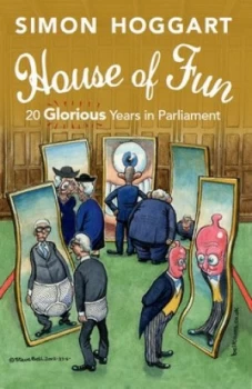 Image of House of Fun by Simon Hoggart Hardback