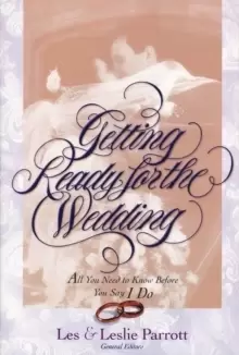 Image of Getting Ready for the Wedding : All You Need to Know Before You Say I Do