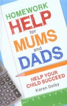 Image of Homework Help for Mums and Dads by Karen Dolby Hardback
