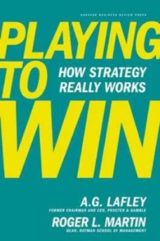 Image of Playing to Win by A.G. Lafley Hardback