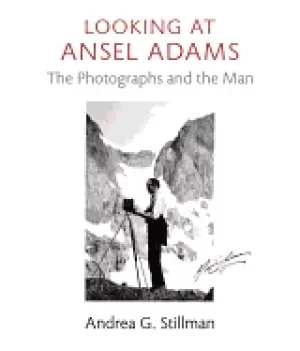 Image of looking at ansel adams the photographs and the man