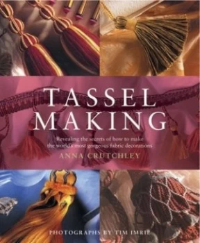 Image of Tassel Making by Anna Crutchley and Tim Imrie Paperback