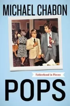 Image of Pops by Michael Chabon