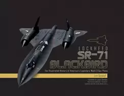 Image of lockheed sr 71 blackbird the illustrated history of americas legendary mach