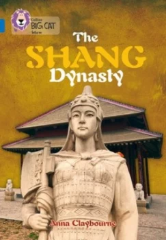 Image of The Shang dynasty by Anna Claybourne
