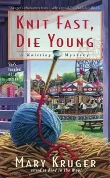 Image of Knit fast die young by Mary Kruger