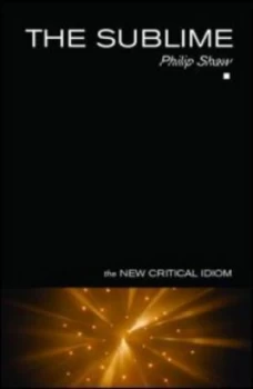 Image of The Sublime by Philip Shaw Paperback