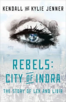 Image of Rebels City of Indra by Kendall Jenner Hardback