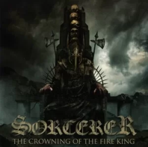Image of The Crowning of the Fire King by Sorcerer CD Album
