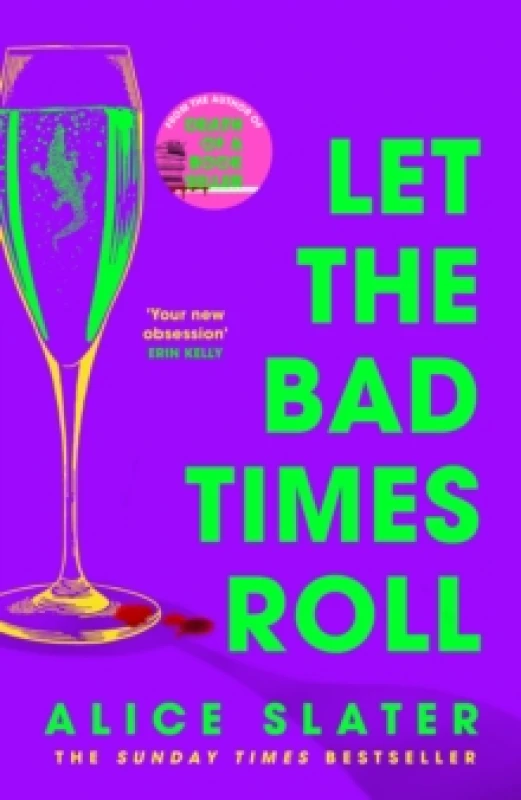 Image of Let the Bad Times Roll : The dark and deadly new novel from the author of Death of a Bookseller Hardback