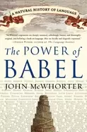 Image of power of babel a natural history of language