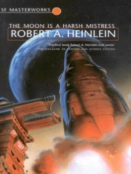 Image of The Moon Is a Harsh Mistress by Robert A. Heinlein Hardback