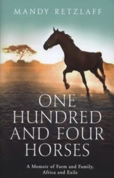 Image of One Hundred and Four Horses by Mandy Retzlaff Hardback