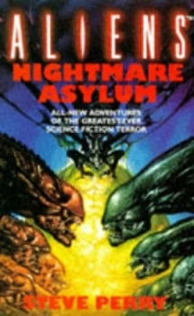 Image of Aliens Nightmare Asylum by Steve Perry Paperback