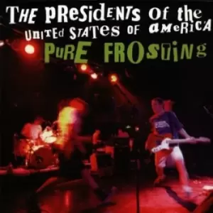 Image of The Presidents of the United States of America - Pure Frosting CD Album - Used
