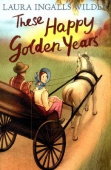 Image of These Happy Golden Years by Laura Ingalls Wilder Paperback