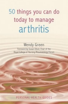 Image of 50 Things You Can Do Today to Manage Arthritis by Wendy Green Book