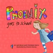 Image of phoenix goes to school a story to support transgender and gender diverse ch