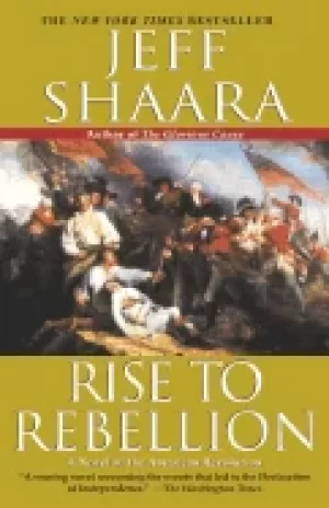 Image of rise to rebellion a novel of the american revolution