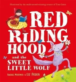 Image of Red Riding Hood and the sweet little wolf by Rachael Mortimer