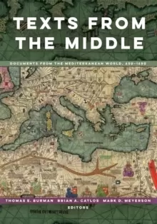 Image of Texts from the Middle : Documents from the Mediterranean World, 650-1650